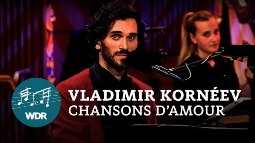 Vladimir Kornéev – Chansons d’Amour | WDR Funkhausorchester
